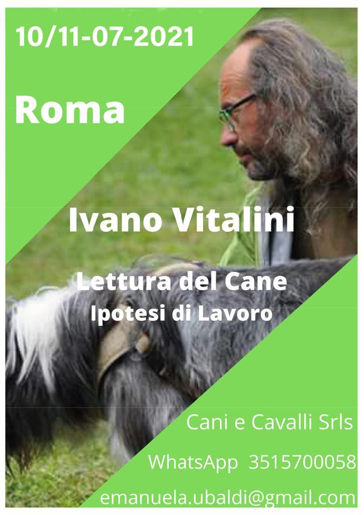 ROMA 10 e 11 Luglio 2021 - Lettura del cane e ipotesi di lavoro con Ivano Vitalini