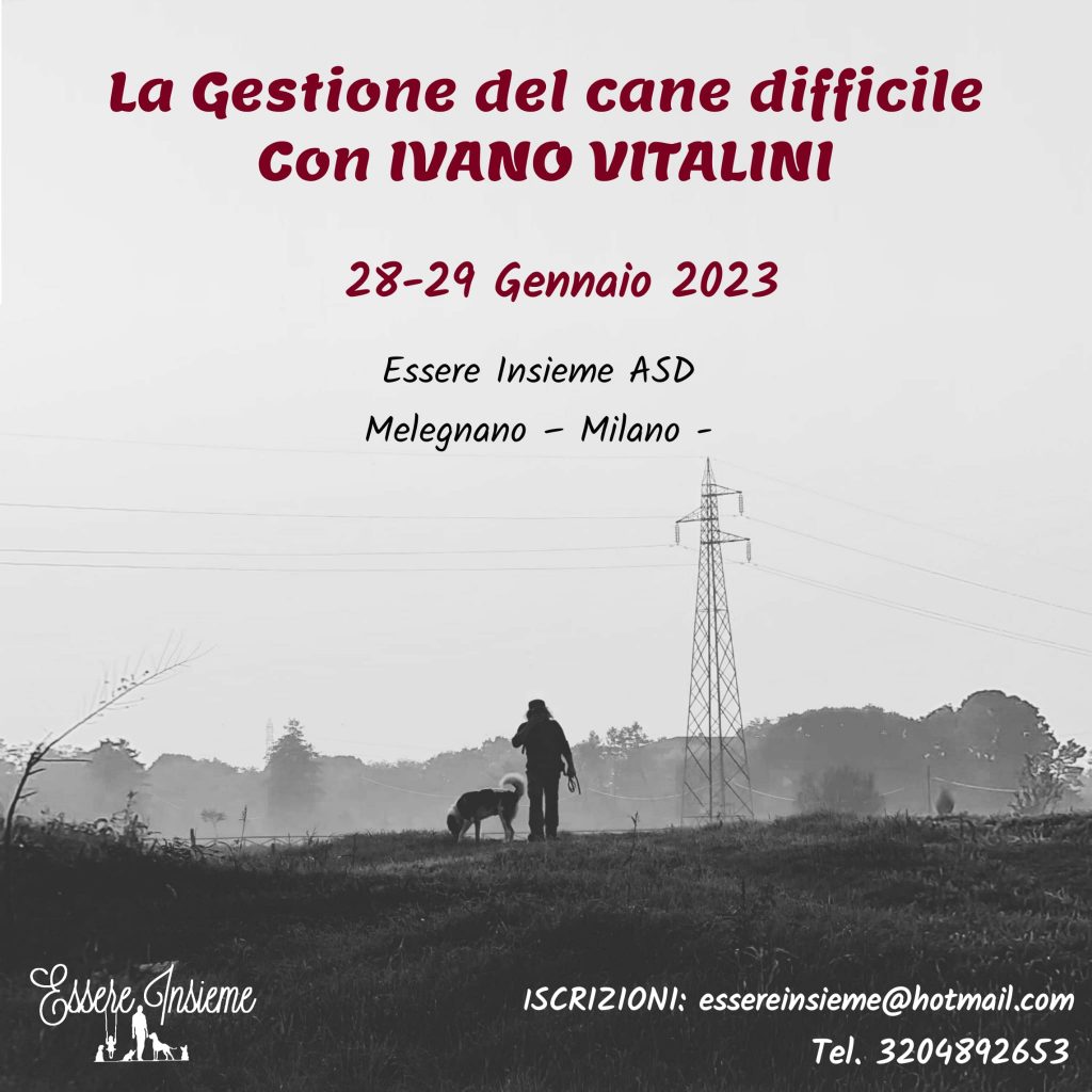 Melegnano 28 e 29 Gennaio 2022 - La gestione del cane difficile con Ivano Vitalini
